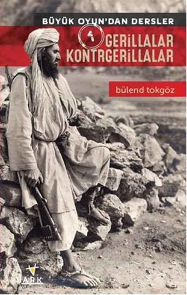 Gerillalar Kontrgerillalar - Büyük Oyun'dan Dersler 1 - Ark Kitapları - Image 1