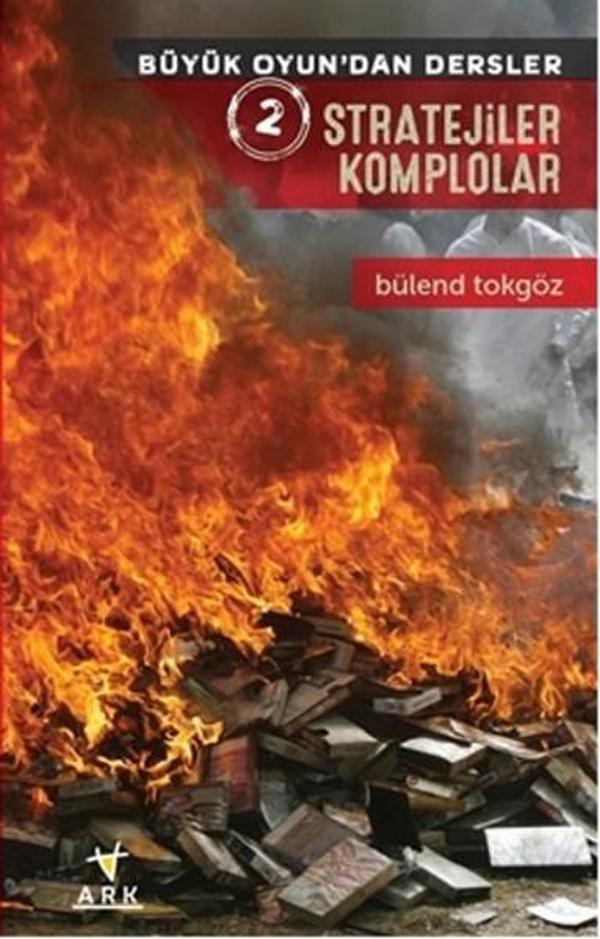 Stratejiler Komplolar - Büyük Oyun'dan Dersler 2 - Ark Kitapları - Image 1