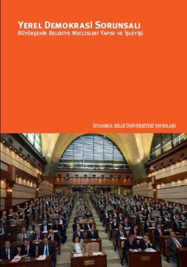 Yerel Demokrasi Sorunsalı: Büyükşehir Belediye Meclisleri Yapısı ve İşleyişi - İstanbul Bilgi Üniv.Yayınları - Image 1