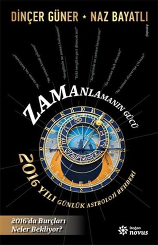Zamanlamanın Gücü - 2016 Yılı Günlük Astroloji Rehberi - Doğan Novus - Image 1