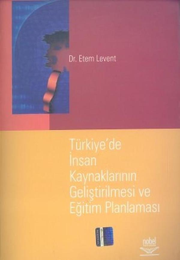 Türkiye'de İnsan Kaynaklarının Geliştirilmesi ve Eğitim Planlaması - Nobel Akademik Yayıncılık - Image 1