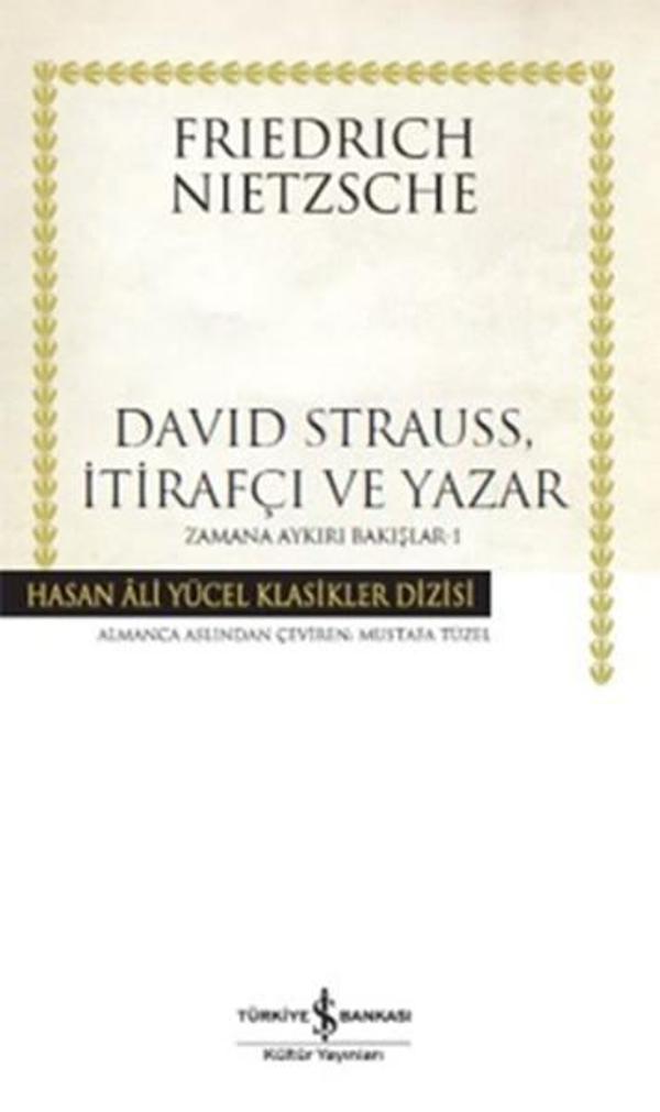 David Strauss İtirafçı ve Yazar - Zamana Aykırı Bakışlar 1 - İş Bankası Kültür Yayınları - Image 1