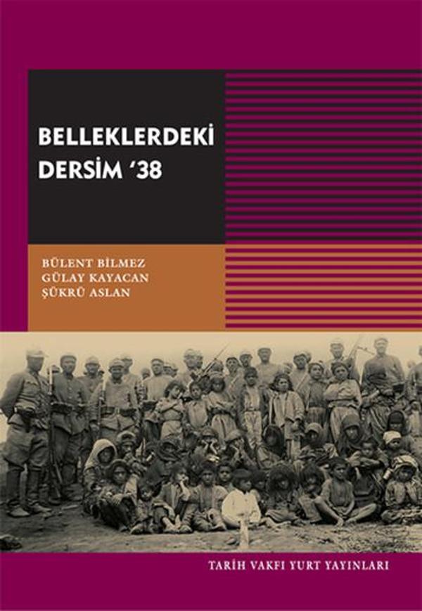 Belleklerdeki Dersim '38 - Tarih Vakfı Yurt Yayınları - Image 1