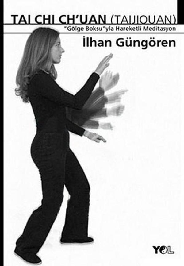 Tai Chi ChuanGölge Boksuyla Hareketli Meditasyon - Yol Yayınları - Image 1