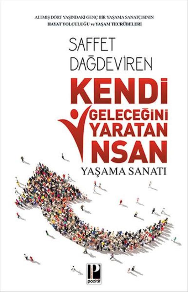 Kendi Geleceğini Yaratan İnsan Yaşama Sanatı - Pozitif Yayıncılık - Image 1