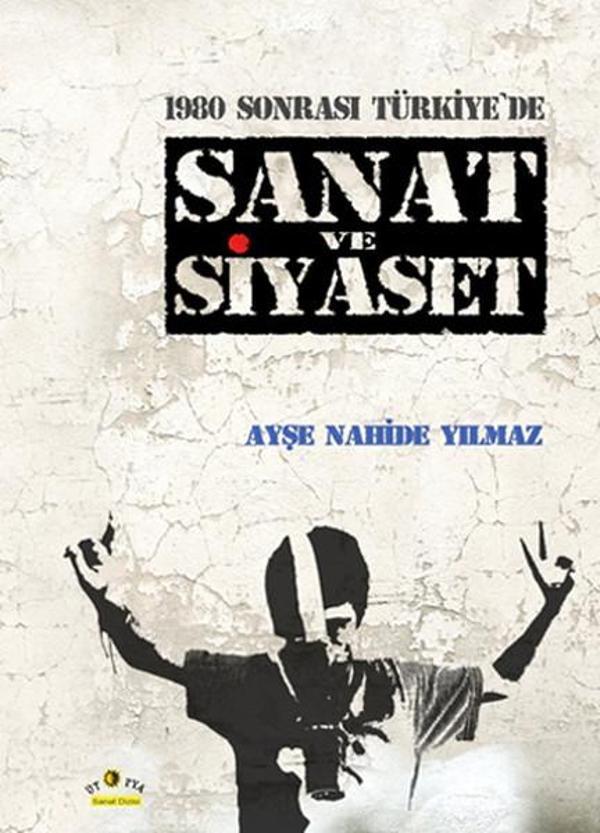 1980 Sonrası Türkiye'de Sanat ve Siyaset - Ütopya Yayınevi - Image 1