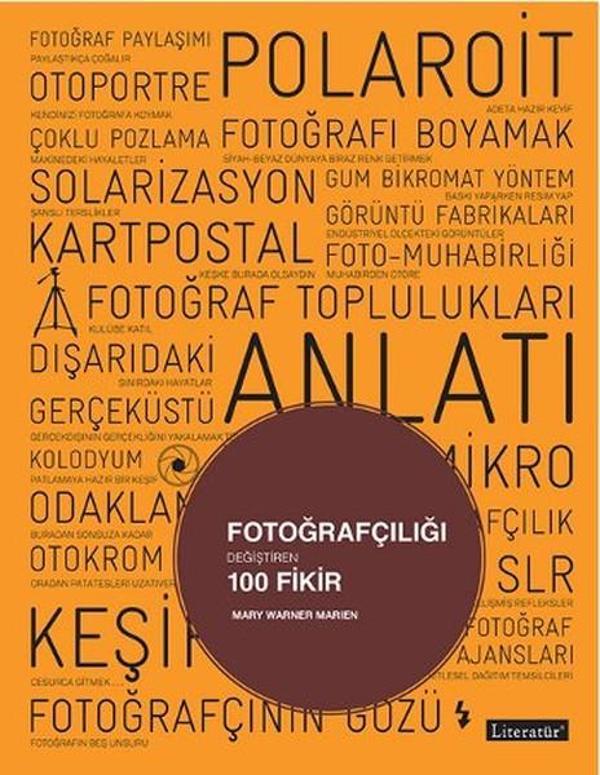 Fotoğrafçılığı Değiştiren 100 Fikir - Literatür Yayıncılık - Image 1
