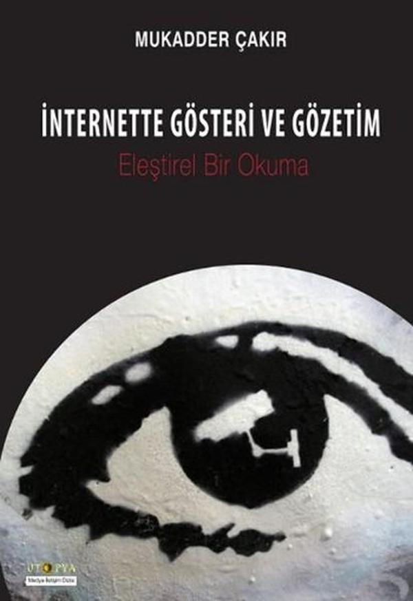 İnternette Gösteri ve Gözetim - Ütopya Yayınevi - Image 1