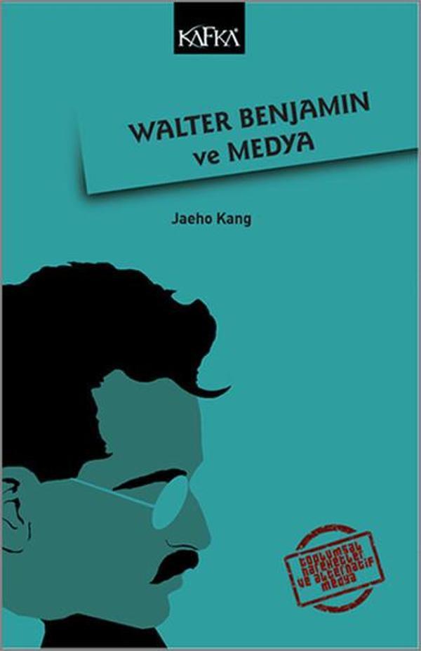 Walter Benjamin ve Medya - Kafka Kitap - Image 1