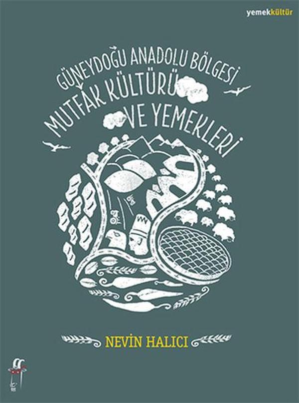 Güneydoğu Anadolu Bölgesi Mutfak Kültürü ve Yemekleri - Oğlak Yayıncılık - Image 1