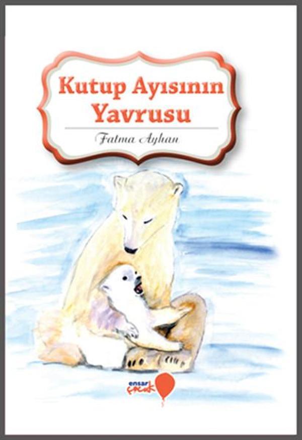 Kutup Ayısının Yavrusu - Ensar Neşriyat - Image 1