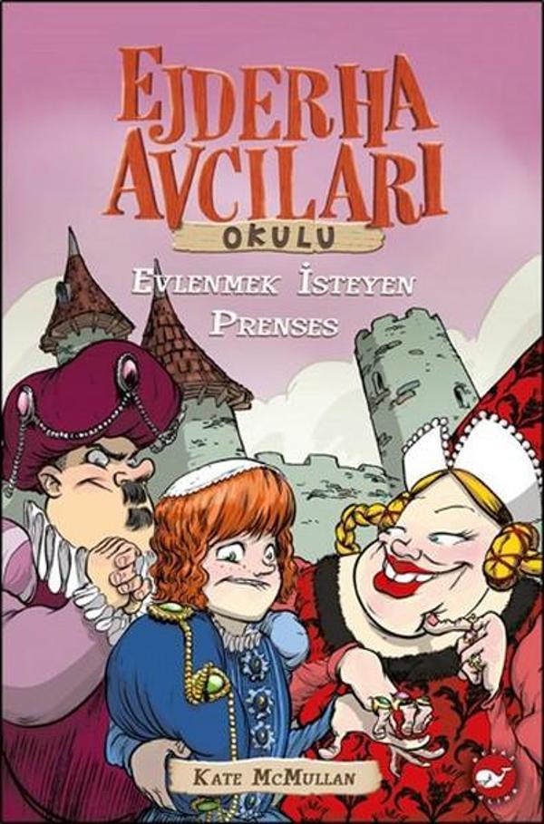 Ejderha Avcıları Okulu - Evlenmek İsteyen Prenses - Beyaz Balina Yayınları - Image 1