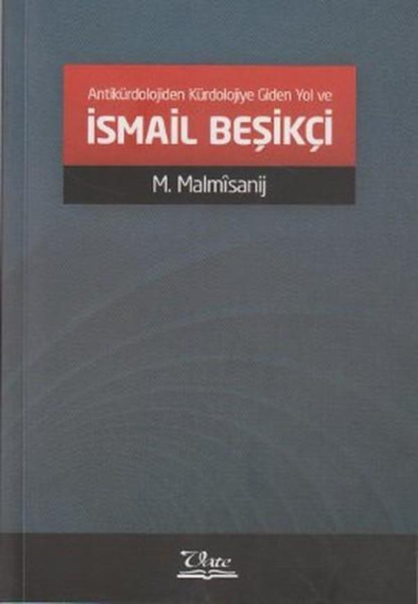 Antikürdolojiden Kürdolojiye Giden Yol ve İsmail Beşikçi - Vate Yayınevi - Image 1