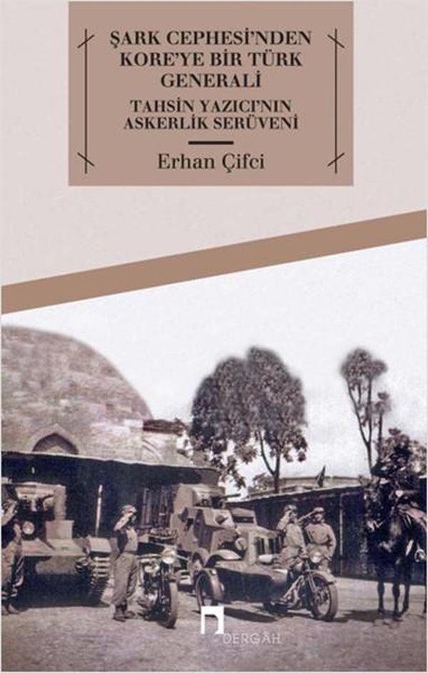 Şark Cephesi'nden Kore'ye Bir Türk Generali - Dergah Yayınları - Image 1