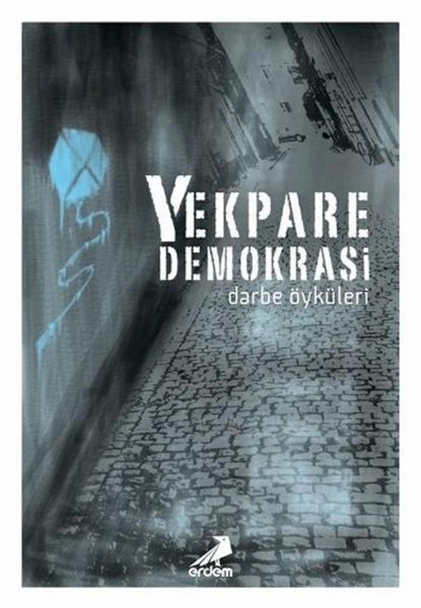 Yekpare Demokrasi - Darbe Öyküleri - Erdem Yayınları - Image 1