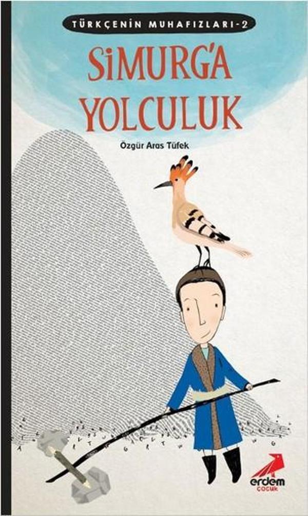 Türkçenin Muhafızları 2 - Simurg'a Yolculuk - Erdem Çocuk - Image 1