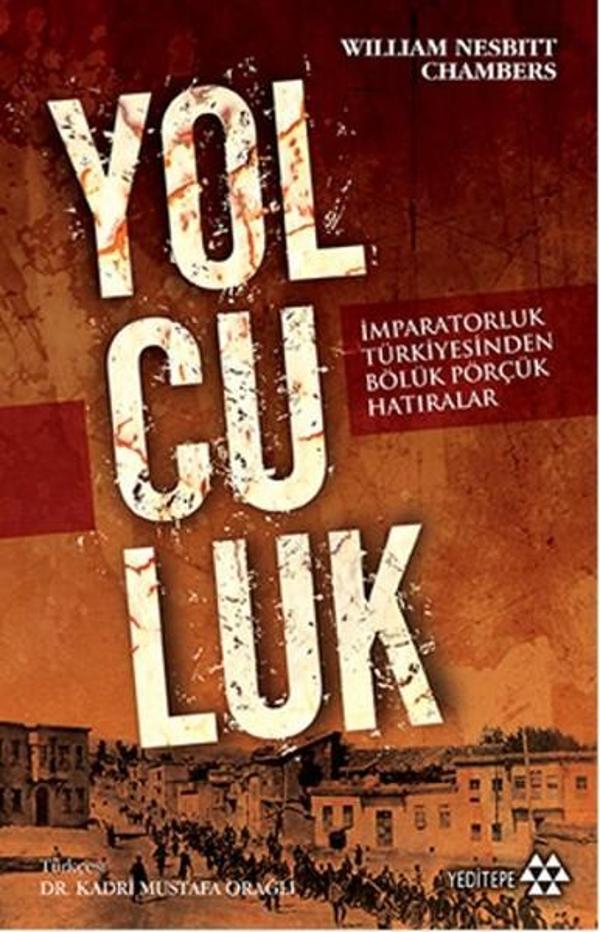 Yolculuk - İmparatorluk Türkiyesinden Bölük Pörçük Hatıralar - Yeditepe Yayınevi - Image 1