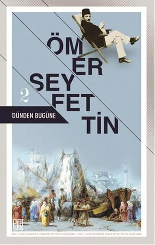 Dünden Bugüne - Ömer Seyfettin 2 - Palet Yayınları - Image 1