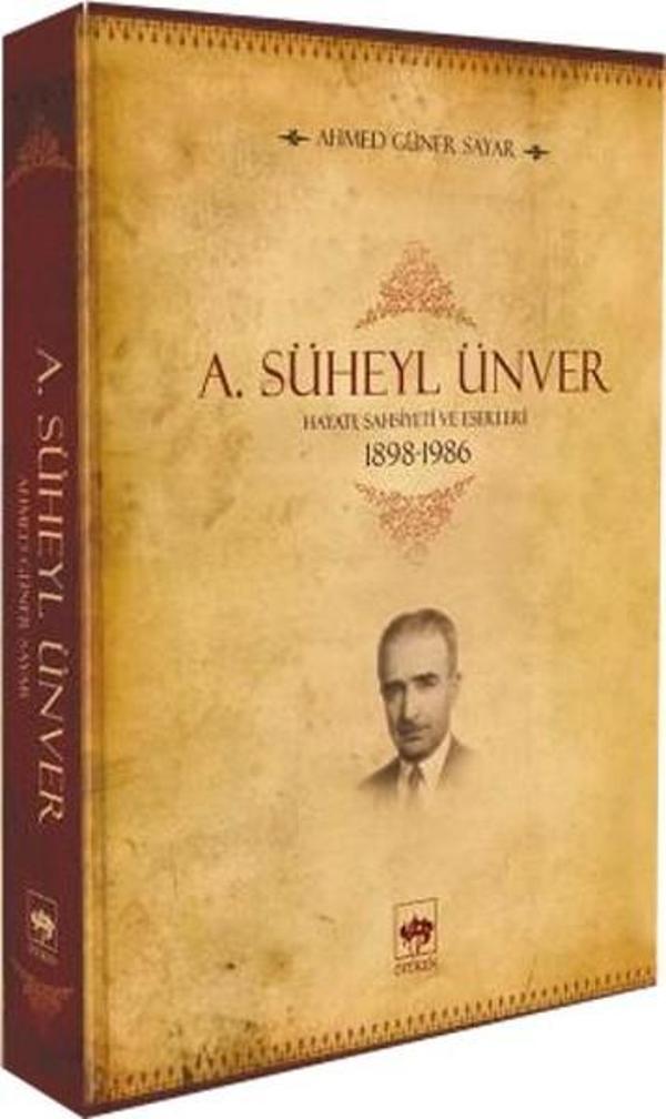 A. Süheyl Ünver - Hayatı Şahsiyeti ve Eserleri - Ötüken Neşriyat - Image 1