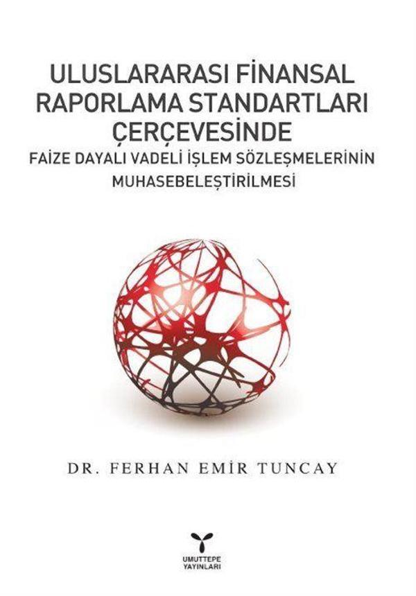 Uluslararası Finansal Raporlama Standartları Çerçevesinde Faize Dayalı Vadeli İşlem Sözleşmelerinin Muhasebeleştirilmesi - Umuttepe - Image 1