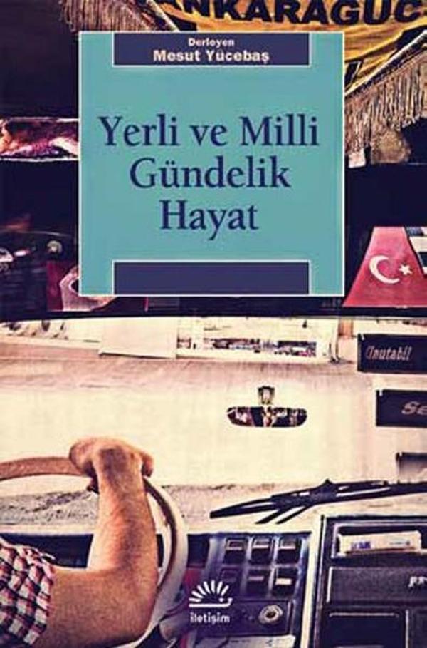 Yerli ve Milli Gündelik Hayat - İletişim Yayınları - Image 1
