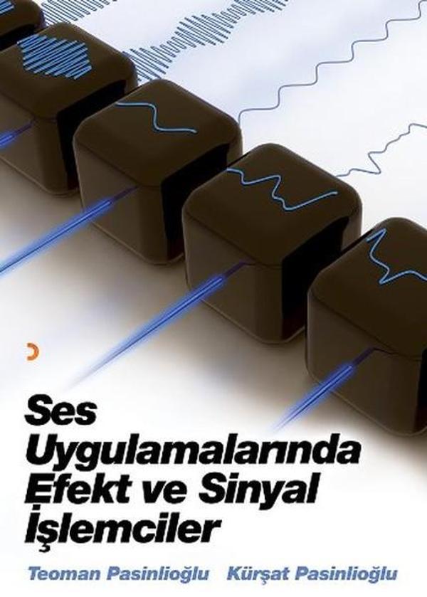 Ses Uygulamalarında Efekt ve Sinyal İşlemcileri - Cinius Yayınevi - Image 1