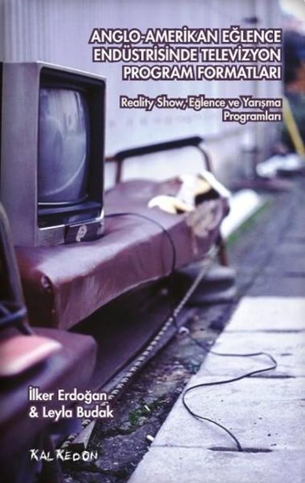 Anglo-Amerikan Eğlence Endüstrisinde Televizyon Program Formatları - Kalkedon - Image 1