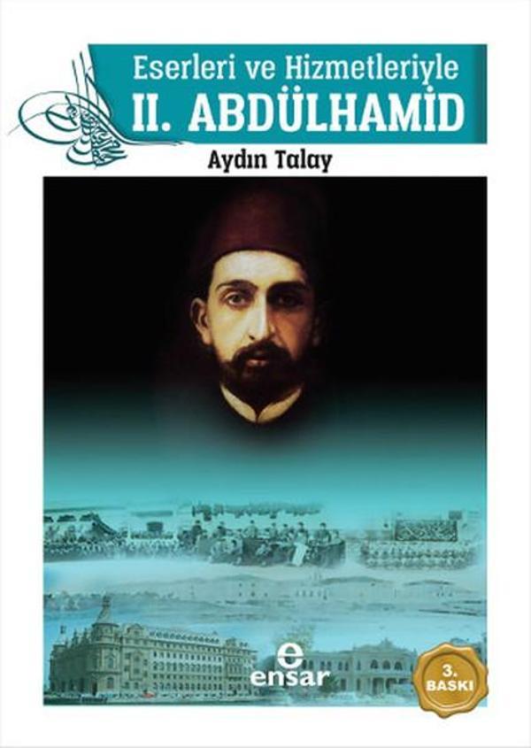 Eserleri ve Hizmetleriyle 2. Abdülhamid - Ensar Neşriyat - Image 1