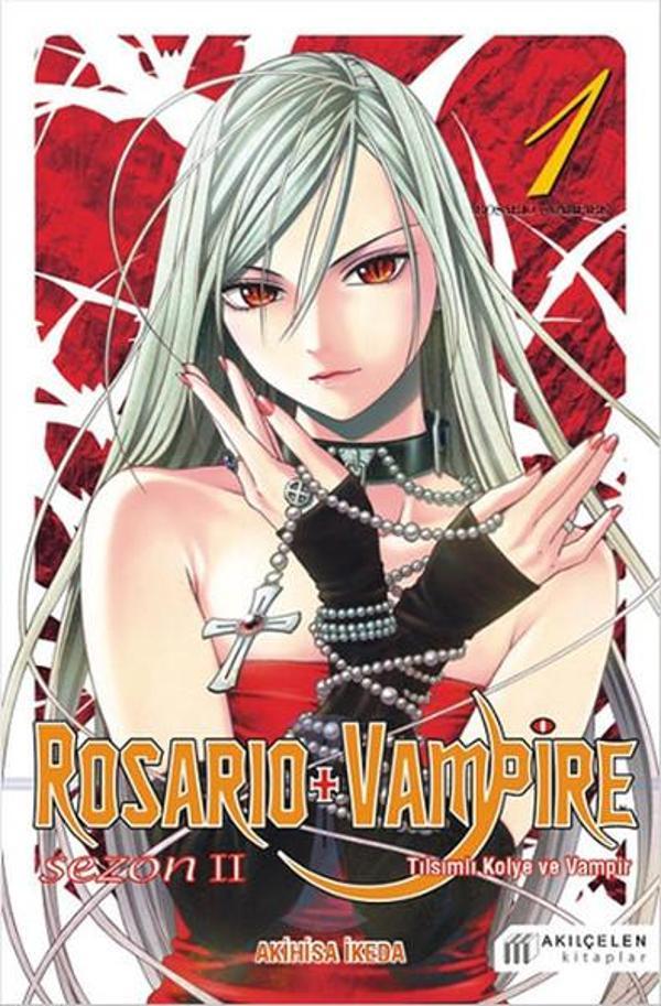 Rosario + Vampire - Tılsımlı Kolye ve Vampir - Sezon 2 Cilt 1 - Akılçelen Kitaplar - Image 1
