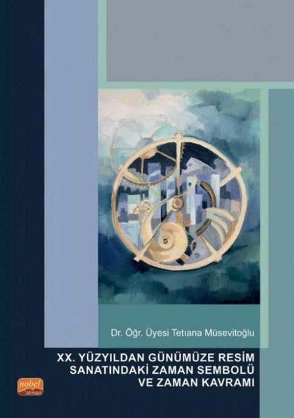 20. Yüzyıldan Günümüze Resim Sanatındaki Zaman Sembolü ve Zaman Kavramı - Nobel Bilimsel Eserler - Image 1