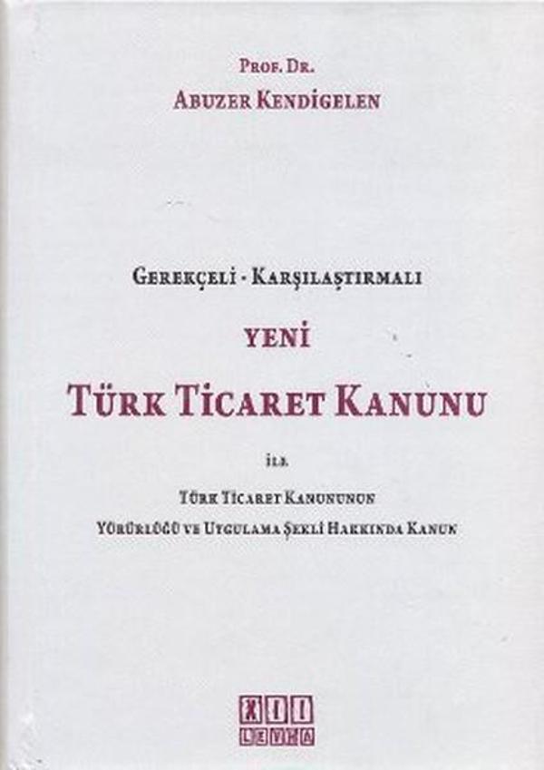 Yeni Türk Ticaret Kanunu ile Türk Ticaret Kanununun Yürürlüğü ve Uygulama Şekli Hakkında Kanun - On İki Levha Yayıncılık - Image 1