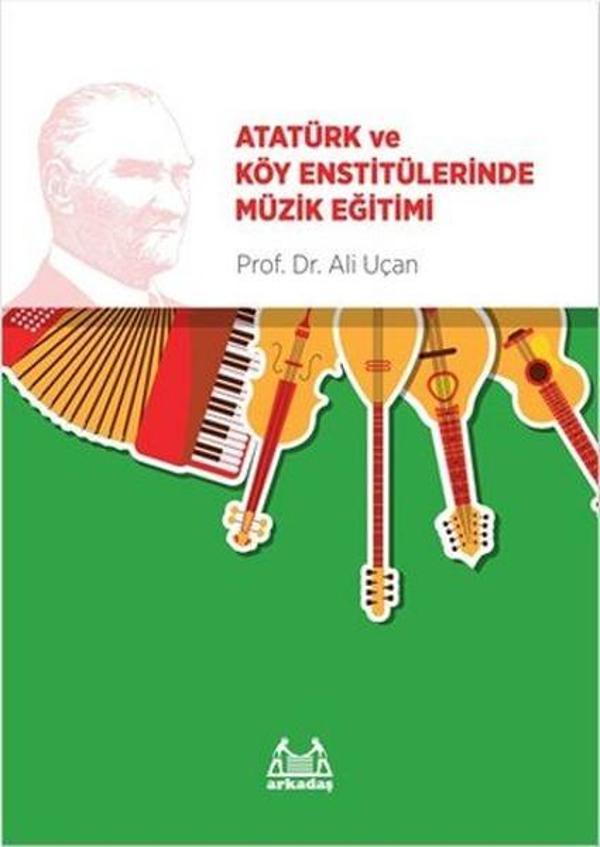 Atatürk ve Köy Enstitülerinde Müzik Eğitimi - Arkadaş Yayıncılık - Image 1