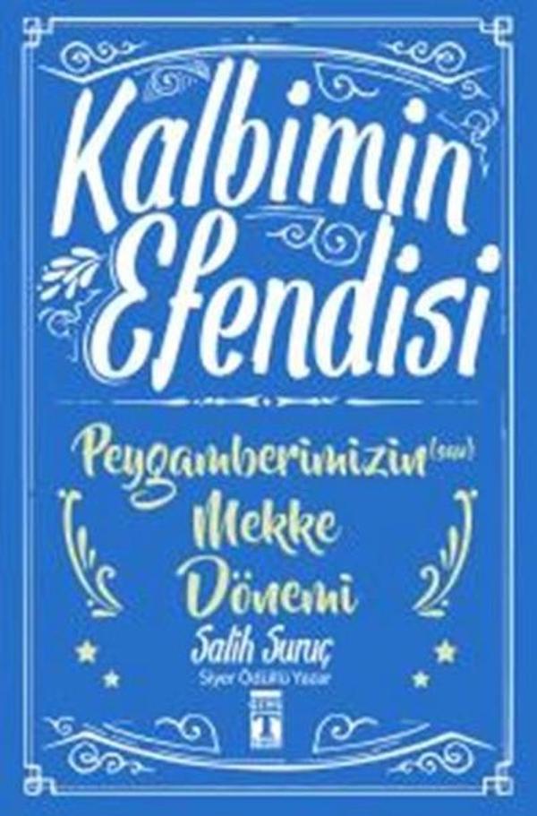 Kalbimin Efendisi - Peygamberimizin Mekke Dönemi - Genç Timaş - Image 1