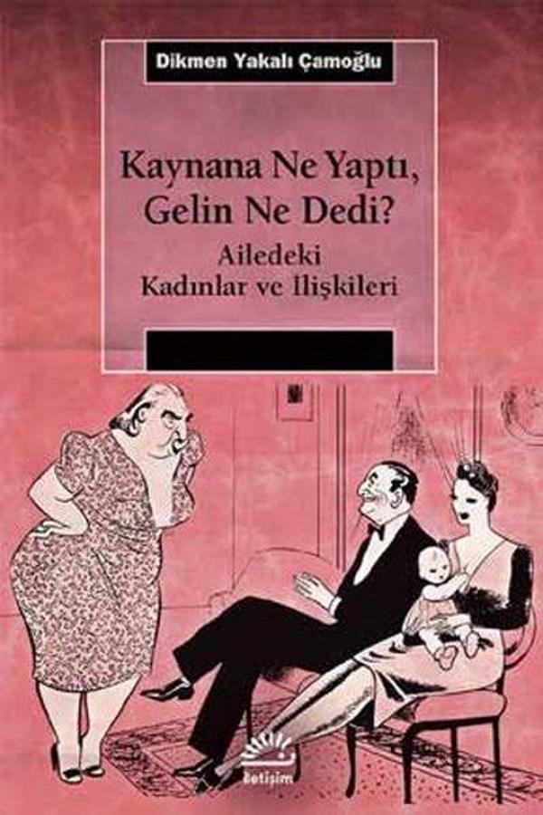 Kaynana Ne Yaptı Gelin Ne Dedi? - İletişim Yayınları - Image 1