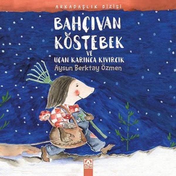Bahçıvan Köstebek ve Uçan Karınca Kıvırcık - Altın Kitaplar - Image 1