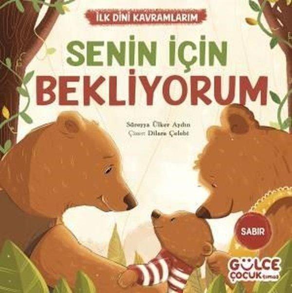 Senin İçin Bekliyorum - İlk Dini Kavramlarım - Sabır - Gülce Çocuk - Image 1