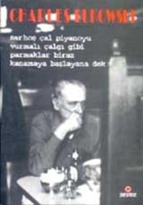 Sarhoş Çal Piyanoyu Vurmalı Çalgı Gibi Parmaklar Biraz Kanamaya Başlayana Dek - Parantez Gazetecilik ve Yayıncılık - Image 1
