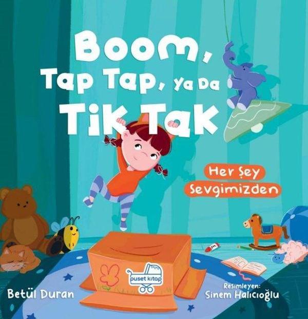 Boom Tap Tap Ya da Tik Tak Her Şey Sevgimizden - Pencereli Kitap - Puset Kitap - Image 1