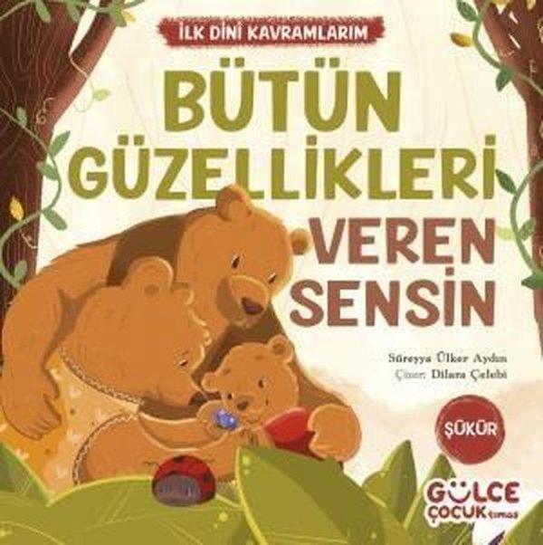Bütün Güzellikleri Veren Sensin - İlk Dini Kavramlarım - Şükür - Gülce Çocuk - Image 1