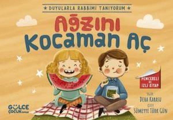 Ağzını Kocaman Aç - Duyularla Rabbimi Tanıyorum 4 - Pencereli Kitap - Gülce Çocuk - Image 1
