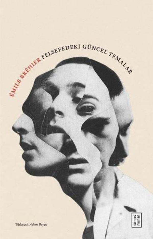 Emile Brehier Felsefedeki Güncel Temalar - Ketebe - Image 1