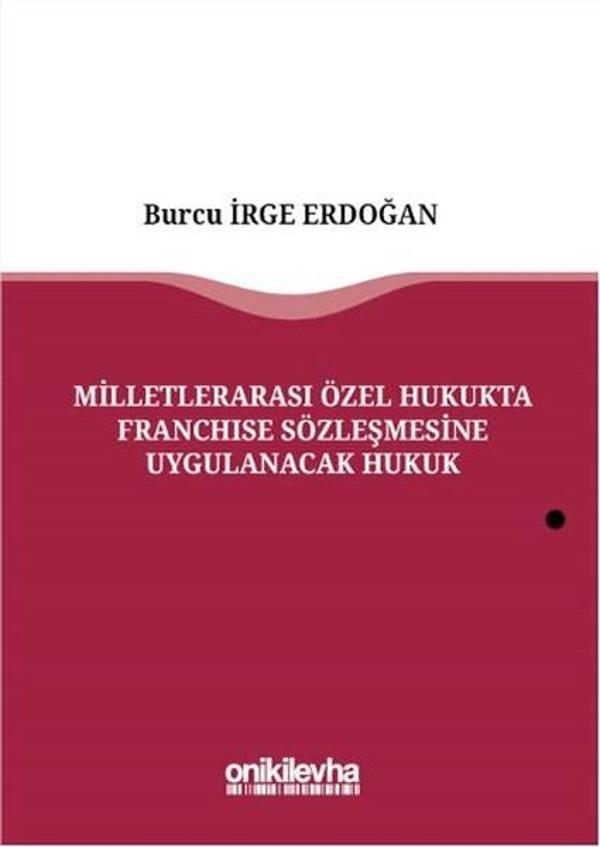 Milletlerarası Özel Hukukta Franchise Sözleşmesine Uygulanacak Hukuk - On İki Levha Yayıncılık - Image 1