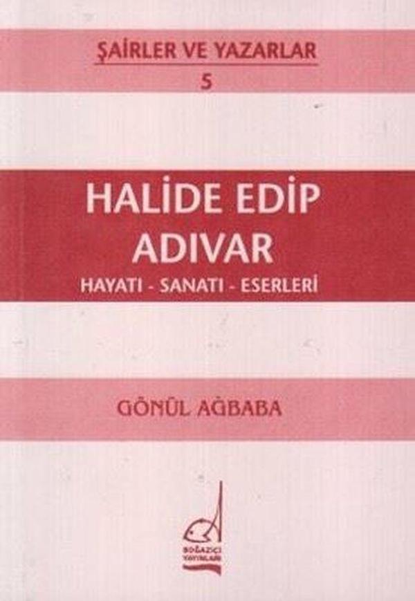 Halide Edip Adıvar Hayatı - Sanatı - Eserleri - Boğaziçi Yayınları - Image 1