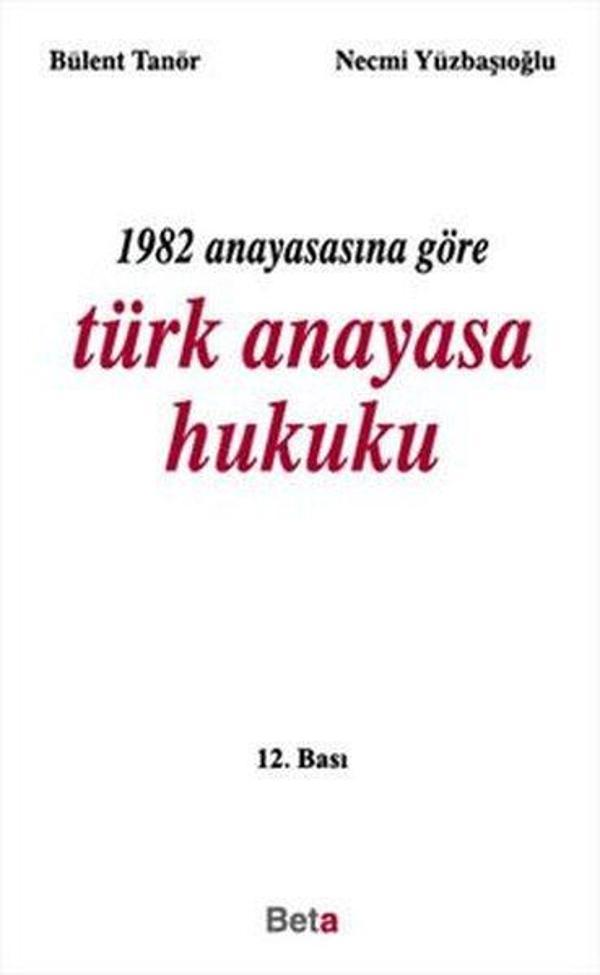 1982 Anayasasına Göre Türk Anayasa Hukuku - Beta Yayınları - Image 1
