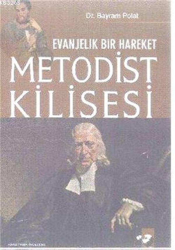 Evanjelik Bir Hareket - Metodist Kilisesi - IQ Kültür Sanat Yayıncılık - Image 1