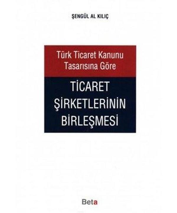 Ticaret Şirketlerinin Birleşmesi - Beta Yayınları - Image 1