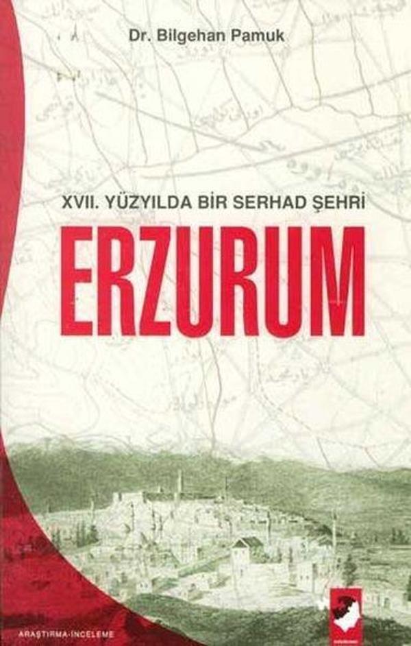 Erzurum 17. Yüzyılda Bir Serhad Şehri - IQ Kültür Sanat Yayıncılık - Image 1