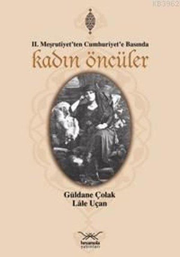 Kadın Öncüler (Meşrutiyet'ten Cumhuriyet'e Basında) - Heyamola Yayınları - Image 1