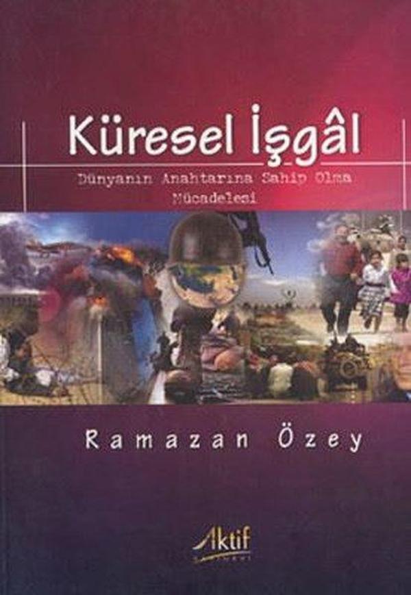 Küresel İşgal: Dünyanın Anahtarına Sahip Olma Mücadelesi - Aktif Yayınları - Image 1