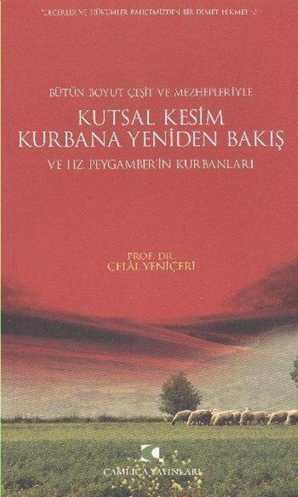 Kutsal Kesim Kurbana Yeniden Bakış ve Hz. Peygamber'in Kurbanları - Çamlıca Yayınları - Image 1